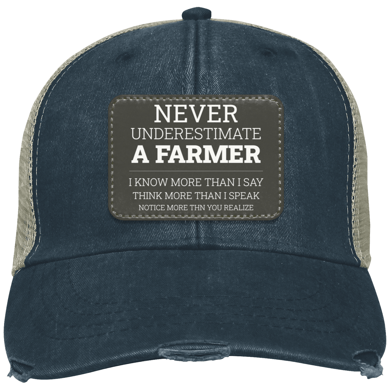 Never Underestimate A Farmer - Distressed Cap