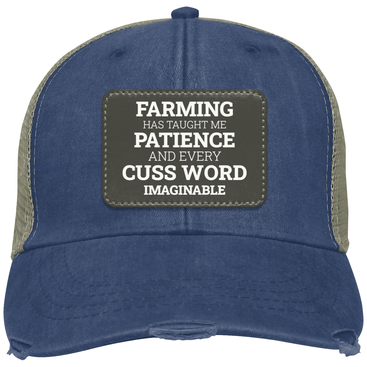Farming Has Taught Me - Distressed Hat