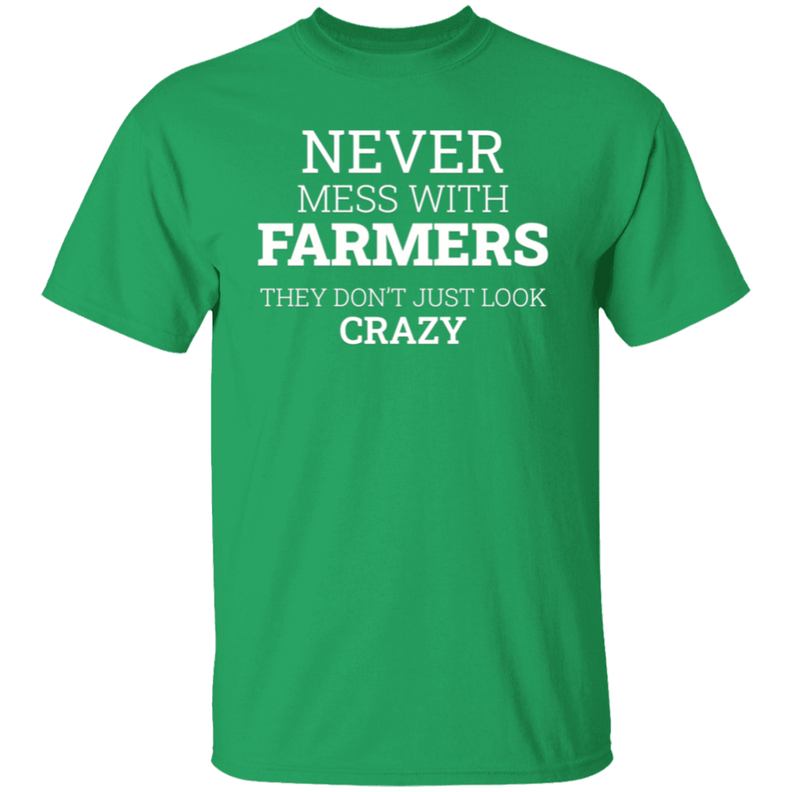 Never Mess With Farmers