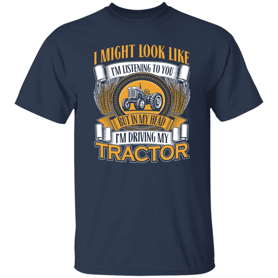 In My Head I'm Driving My Tractor