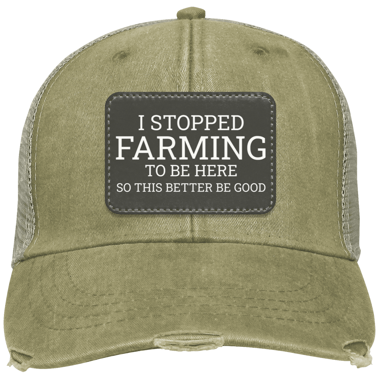 I stopped farming to be here distressed cap - khaki