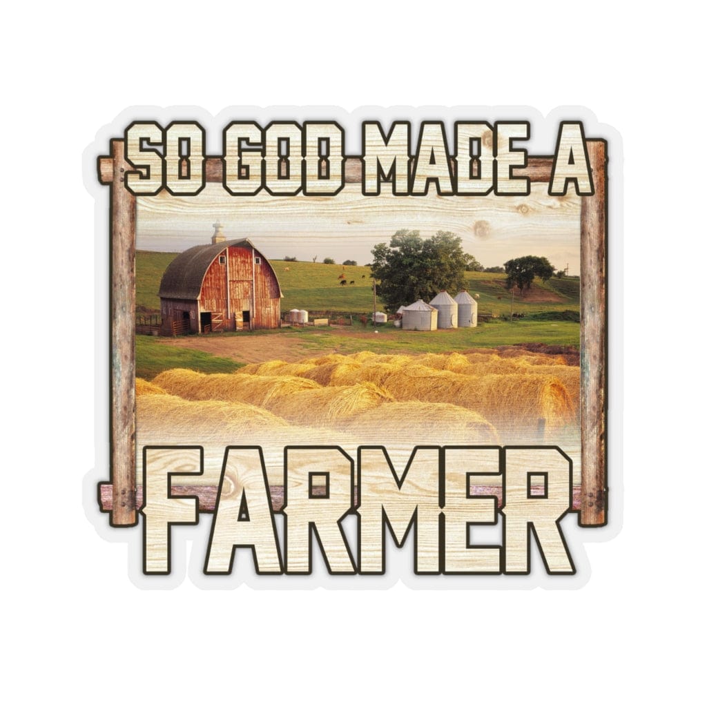 So God Made A Farmer Sticker