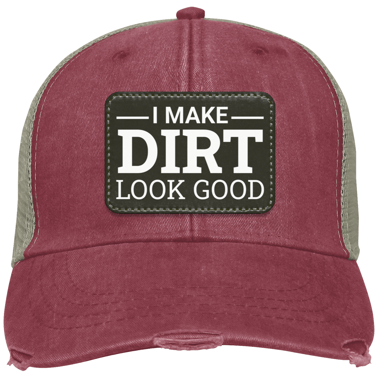 I Make Dirt Look Good