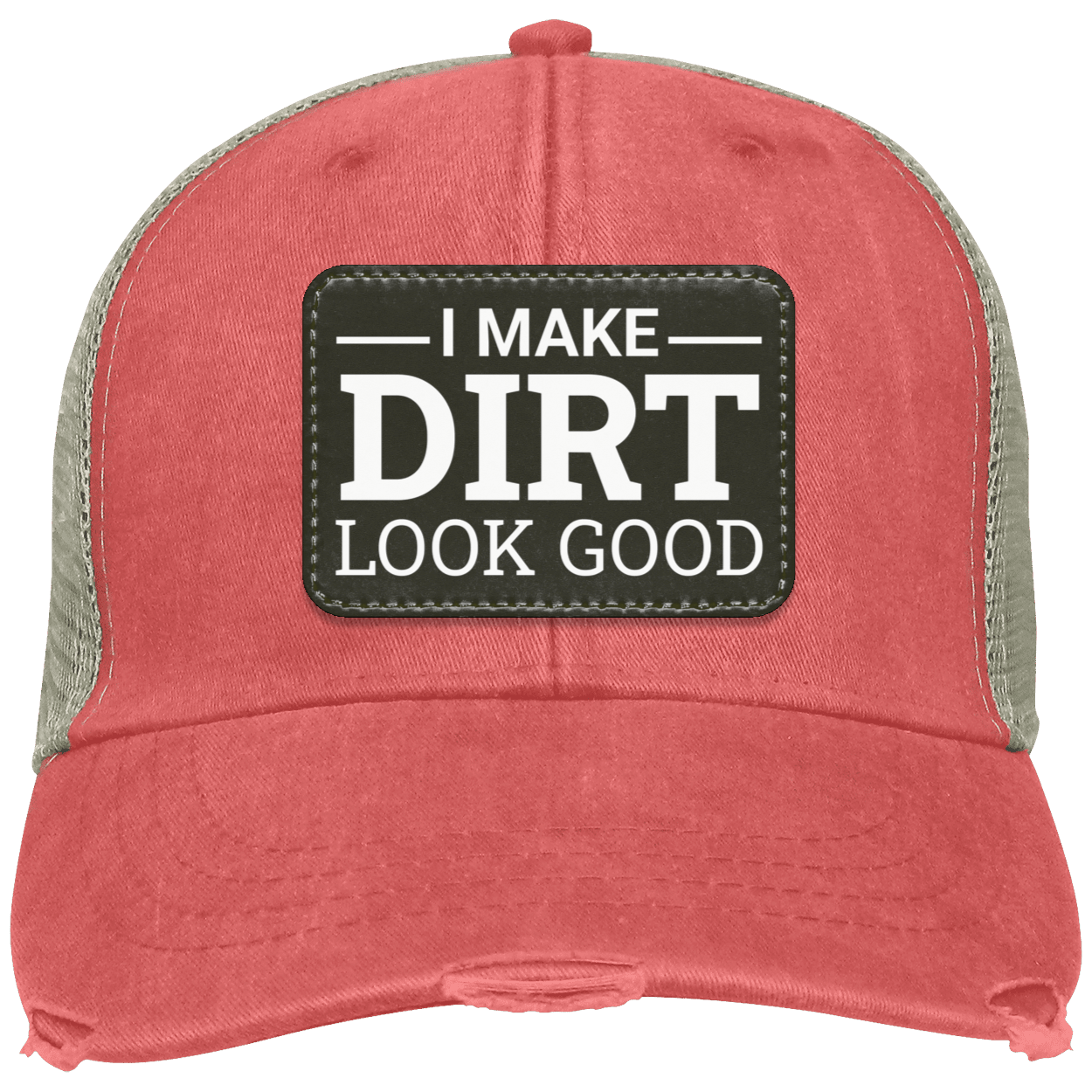 I Make Dirt Look Good