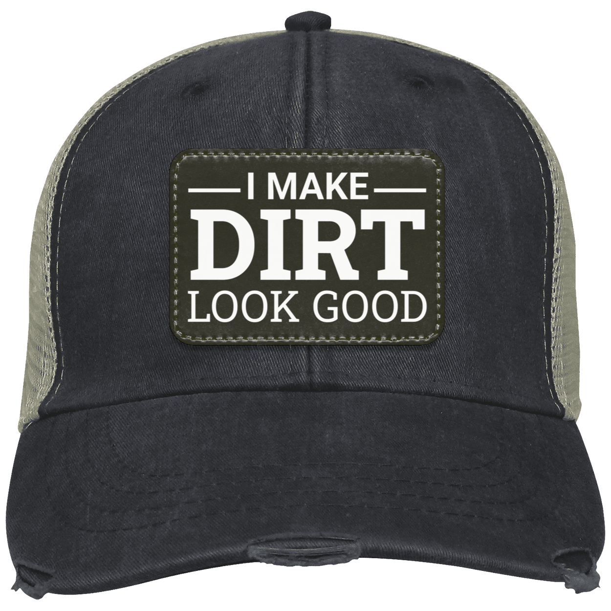 I Make Dirt Look Good