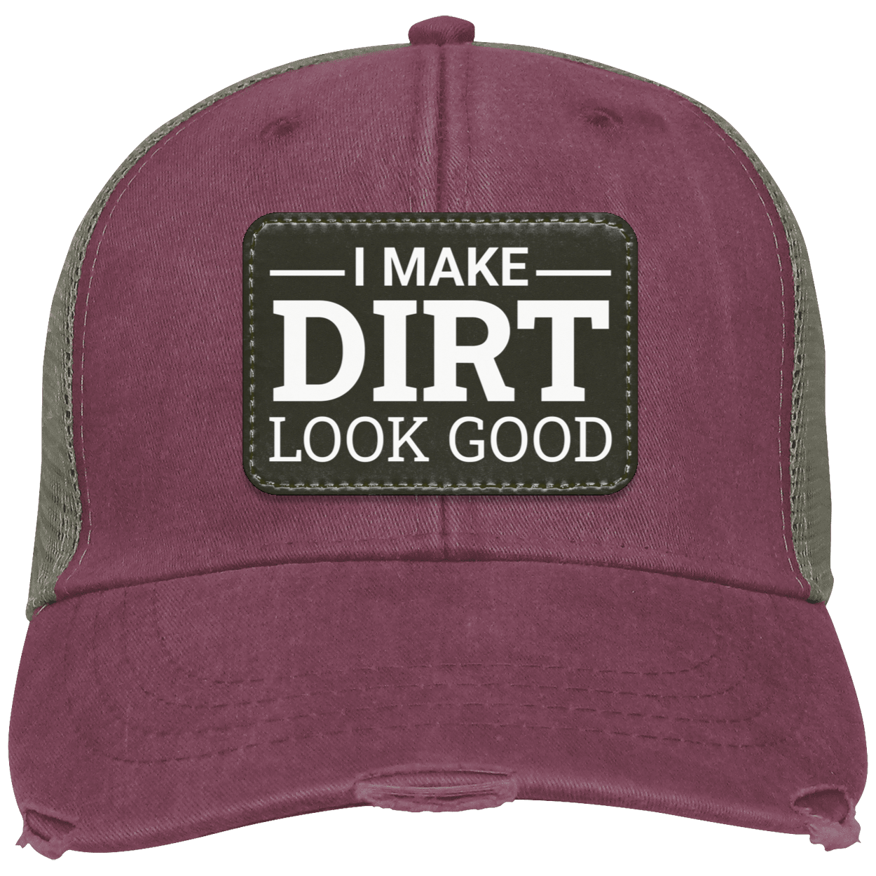 I Make Dirt Look Good