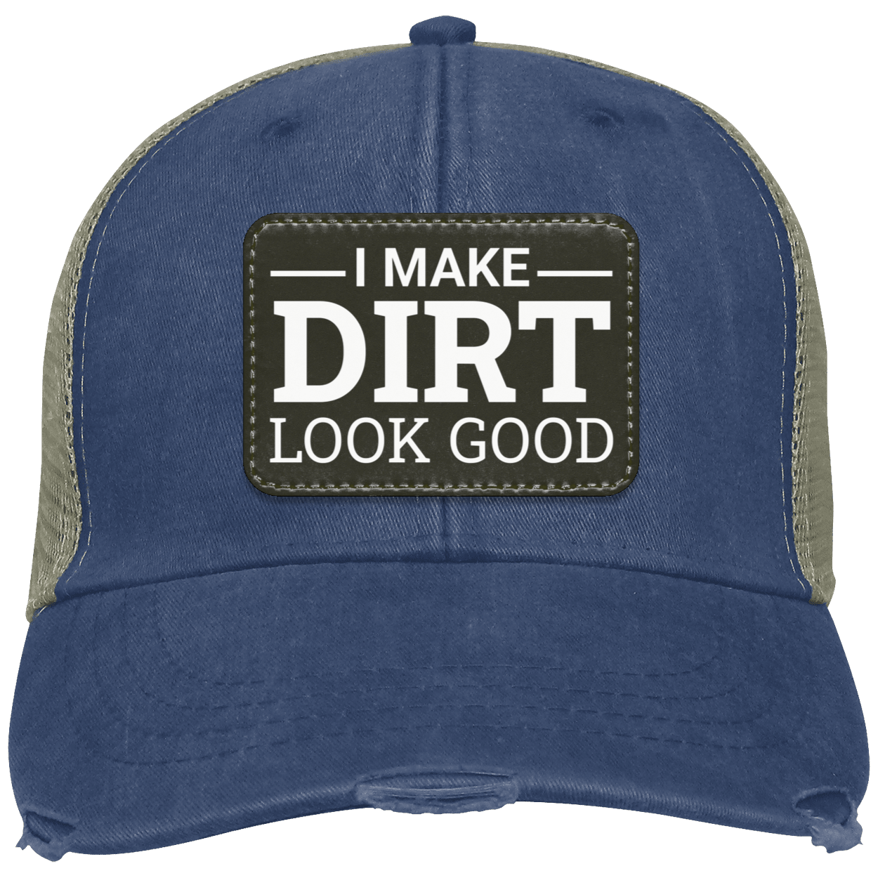 I Make Dirt Look Good